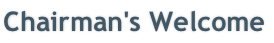 Chairman's Welcome