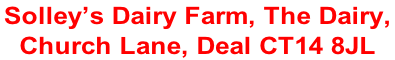 Solley’s Dairy Farm, The Dairy,  Church Lane, Deal CT14 8JL