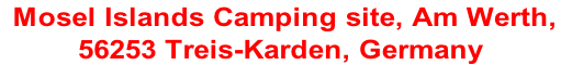 Mosel Islands Camping site, Am Werth,  56253 Treis-Karden, Germany