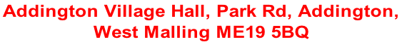 Addington Village Hall, Park Rd, Addington,  West Malling ME19 5BQ