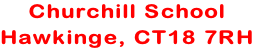 Churchill School  Hawkinge, CT18 7RH