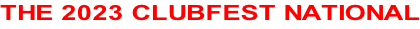 THE 2023 CLUBFEST NATIONAL