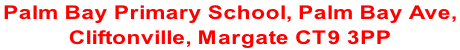 Palm Bay Primary School, Palm Bay Ave,  Cliftonville, Margate CT9 3PP