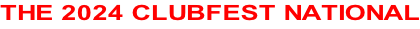 THE 2024 CLUBFEST NATIONAL
